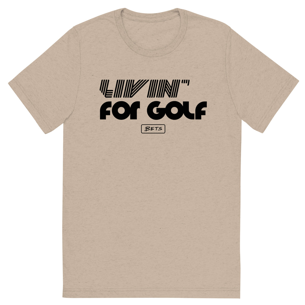 Livin' for Golf T-shirt